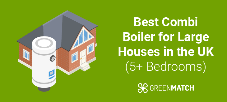 Best Combi Boiler Large House