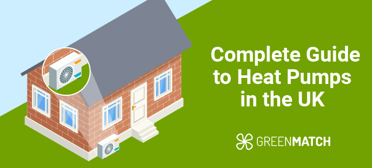Complete Guide to Heat Pumps in the UK